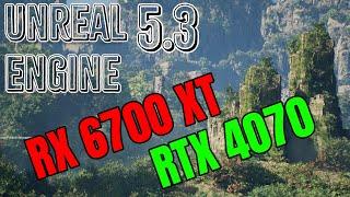 Unreal Engine 5.3 RTX 4070 vs RX 6700 XT Comparison Benchmark Viewport + Render
