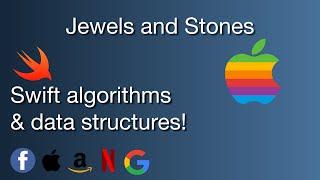 Jewels and Stones. Swift Algorithms & data structures.