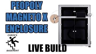 Peopoly Magneto X ENCLOSURE! -  Live - Chris's Basement