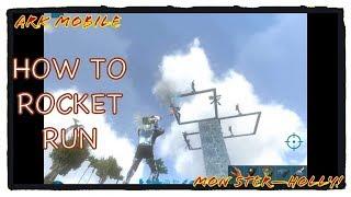 [Mon Ster] || (Ark mobile) How to rocket run.