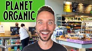 The BEST Organic Grocery Store - *PLANET ORGANIC* | DELICIOUS & NUTRITIOUS