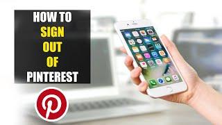 How To Log Out of Pinterest on Phone (2022)