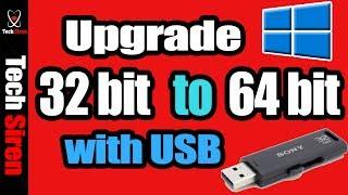 How to upgrade 32 bit to 64 bit windows 7 / 8 / 10 with usb
