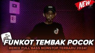 DUGEM FUNKOT VIRAL - TEMBAK POCOK X LAILA CANGGUNG DJ REMIX FULL BASS NONSTOP TERBARU ( FAJAR ZEN )