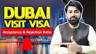 Dubai Visit Visa Latest Update 2024 | Dubai Visitor Visa Acceptance and Rejection Ratio | UAE Visa