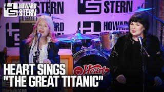 Heart Break Into Their Version of “The Great Titanic”