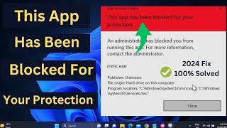 2024 FIX - This App Has Been Blocked For Your Protection Error On Windows 10/11