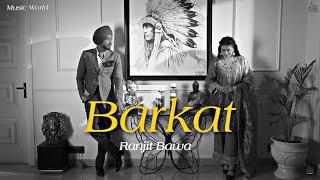 Barkat : Ranjit Bawa | Punjabi Trending Song 2024 | Romantic Punjabi Song | Music World |