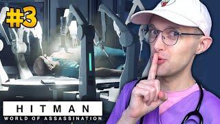 TRUST ME I'M A DOCTOR!! - HITMAN: World of Assassination - PART 3