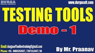 TESTING TOOLS tutorials || Demo - 1 || by Mr. Praanav On 10-06-2024 @9:30PM IST