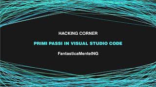 Primi passi in Visual Studio Code (VS code basics)
