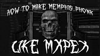 HOW TO MAKE MEMPHIS PHONK LIKE MXPEX [FLP]