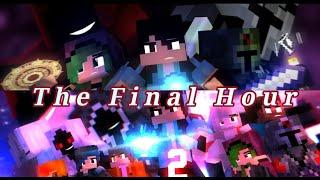 The Final Hour: FULL MOVIE (Minecraft Animated Movie)