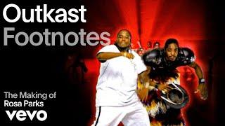 Outkast - The Making of 'Rosa Parks' (Vevo Footnotes)