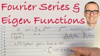 Fourier Series and Eigen Functions of LTI Systems
