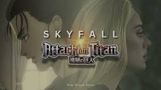 AttackOnTitan X Skyfall Remix | Kim Grace