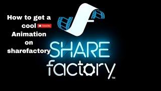 how to get a cool sub animation on sharefactory