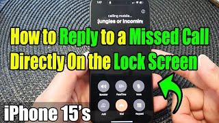 iPhone 15/15 Pro Max: How to Reply to a Missed Call Directly On the Lock Screen