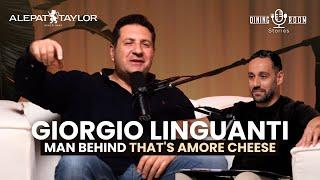 Giorgio Linguanti: Founder of That’s Amore Cheese | Dining Room Stories (Episode 2)