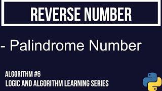 Python Algorithm Tutorial #6 | Reverse Number