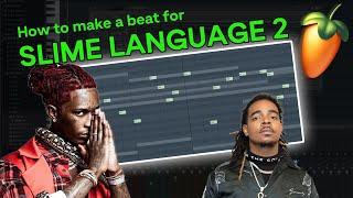 HOW TO MAKE A BEAT FOR SLIME LANGUAGE 2 FROM SCRATCH - Young Thug x YSL Tutorial -FL Studio Tutorial