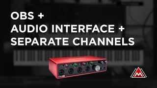 Separate channels with OBS using your audio interface - Tutorial