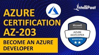 Azure Certification AZ-203 | Microsoft Azure Certification | Intellipaat