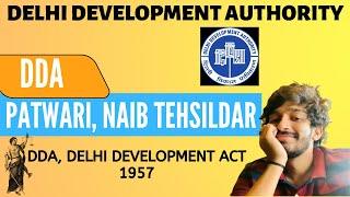 DDA, DDA ACT 1957 explained | DDA Patwari, Naib Tehsildar 2023|Patwari Delhi GK|#dda #ddapatwari