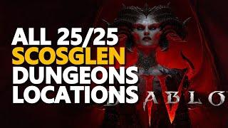 All 25 Scosglen Dungeons Locations Diablo 4