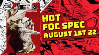 THE HOTTEST COMIC BOOK SPECULATION FOR FOC 8/1/22