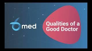 Qualities of a Good Doctor | 6med Surgery