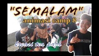 "Semalam" karya animasi camp 8