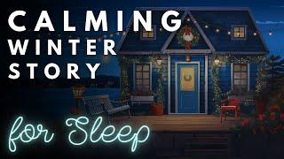 ️ The Perfect Story for Sleep  A Cozy December Day - Winter Bedtime Story