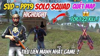 Solo Squad Top 1 22 Kill Cùng Khẩu Tiểu Liên Mạnh Nhất Game 