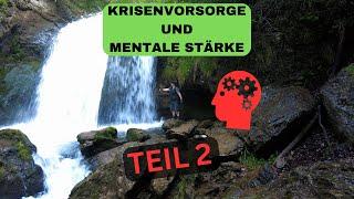 Krisenvorsorge - Mentale Stärke - Resilienz! TEIL 2  4K