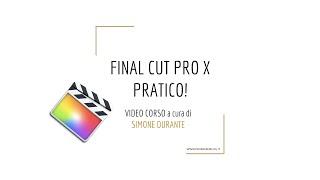 CORSO FINAL CUT PRO X PARTENDO DA ZERO!