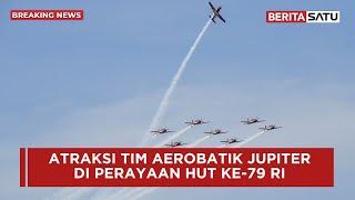 [FULL] Aksi Tim Aerobatik Jupiter TNI Angkatan Udara di IKN pada Perayaan HUT Ke-79 RI | Beritasatu