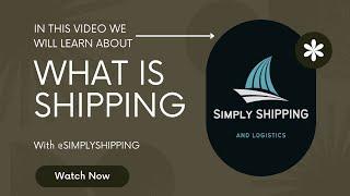 "Shipping Explained: What is Shipping and How Does it Work?"