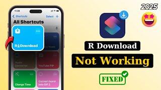 How To Fix R Download Shortcut Not Working on iPhone iOS 18 (2025)