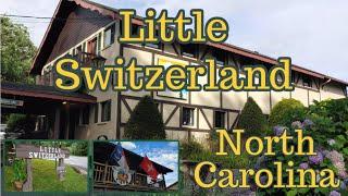 Visiting Little Switzerland, North Carolina