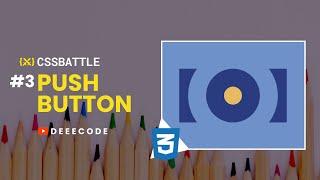 CSS Battle Solution - #3 PUSH BUTTON