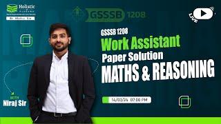 સૌથી પહેલાં અને સચોટ | Paper Solutions| Work Assistant Maths & Reasoning| Niraj Sir