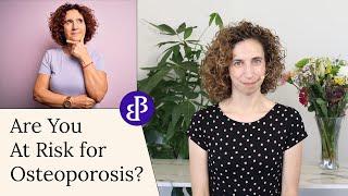 How Do I Know I Have Osteoporosis? - 4 Warning Signs of Bone Density Loss