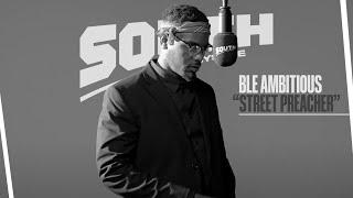 BLE Ambitious performs “Street Preacher” - Southbysole