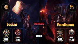 Challenger LUCIAN [Press the Attack] (Mid) VS  PANTHEON - Challenger KR Patch 11.10