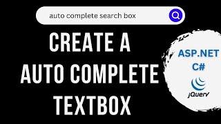 How to Create jQuery AutoComplete Textbox in ASP.Net C# 4.6 with database