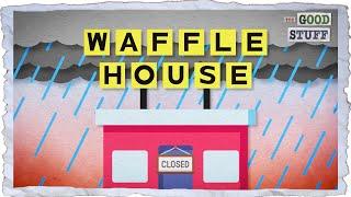 Waffle House Never Closes (Unless It's Really Bad)