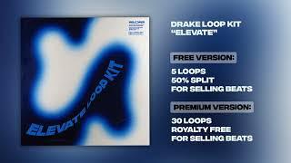 [FREE] Drake Loop Kit 2024 - "ELEVATE" (DRAKE, OZ, TRAVIS SCOTT, DON TOLIVER)