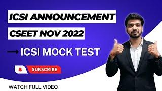 ICSI CSEET Nov 2022 Announcement || ICSI CSEET Mock Test Date | SEB Browser