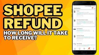 SHOPEE REFUND! GAANO KATAGAL MAKUHA ANG REFUND NI SHOPEE?